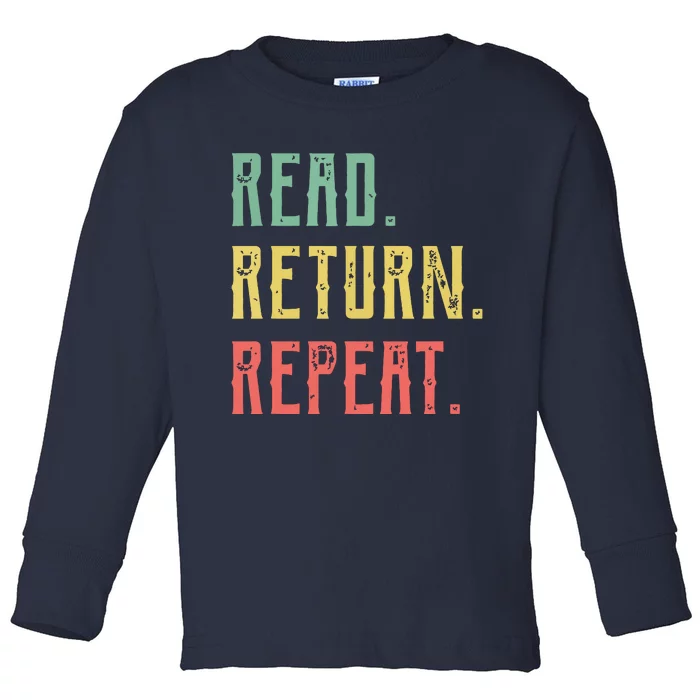 Read Return Repeat Cute Librarian Tee Library Worker Gifts Toddler Long Sleeve Shirt