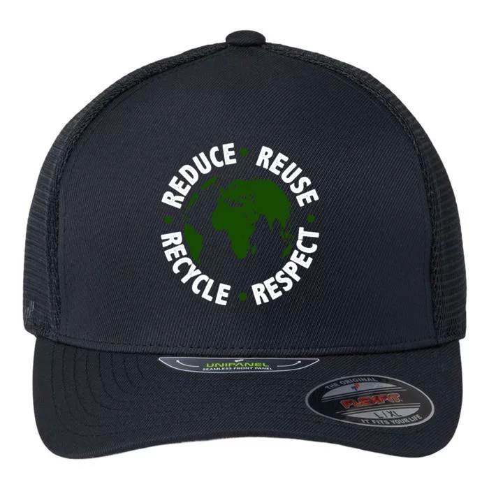 Recycle Reduce Reuse Respect Earth Day Flexfit Unipanel Trucker Cap