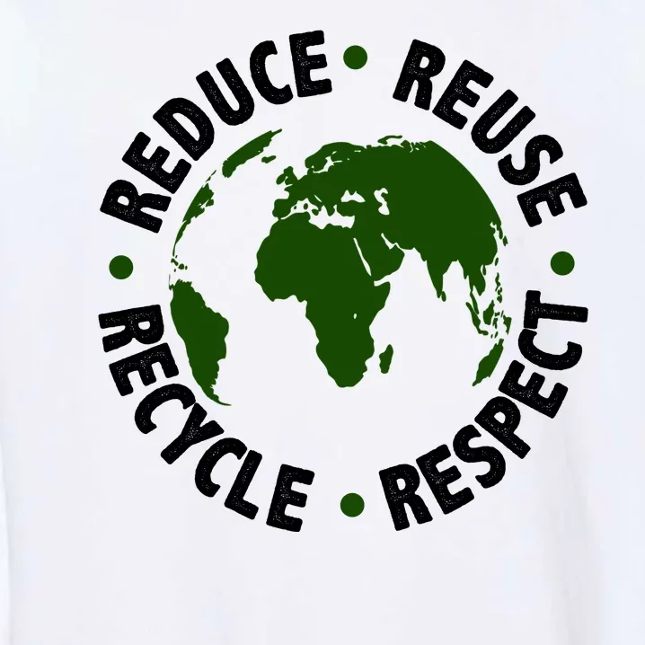 Recycle Reduce Reuse Respect Earth Day Garment-Dyed Sweatshirt