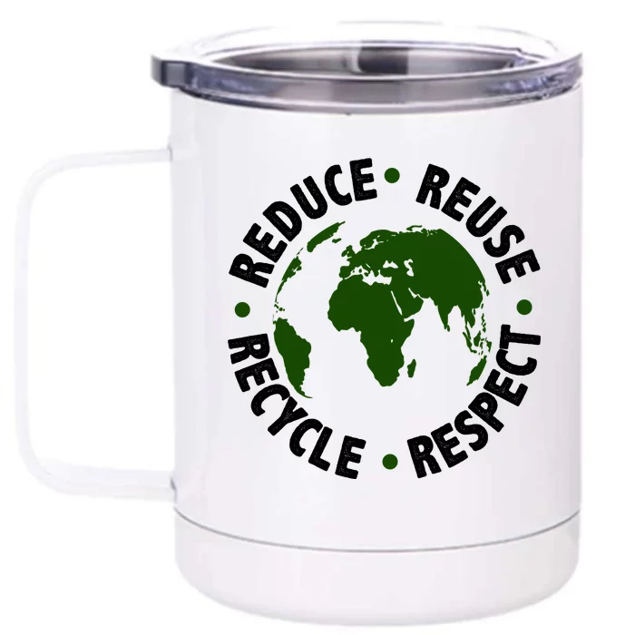 Recycle Reduce Reuse Respect Earth Day Front & Back 12oz Stainless Steel Tumbler Cup