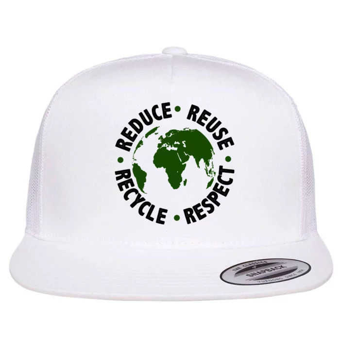 Recycle Reduce Reuse Respect Earth Day Flat Bill Trucker Hat