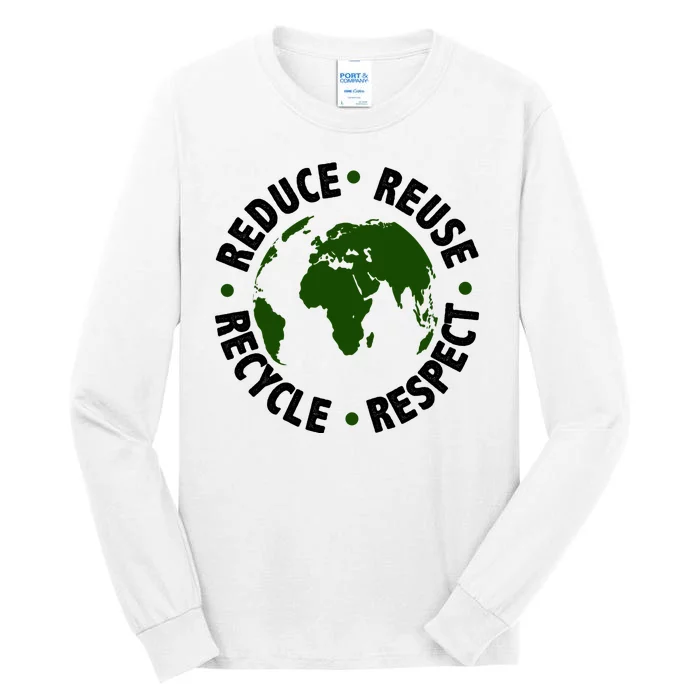 Recycle Reduce Reuse Respect Earth Day Tall Long Sleeve T-Shirt