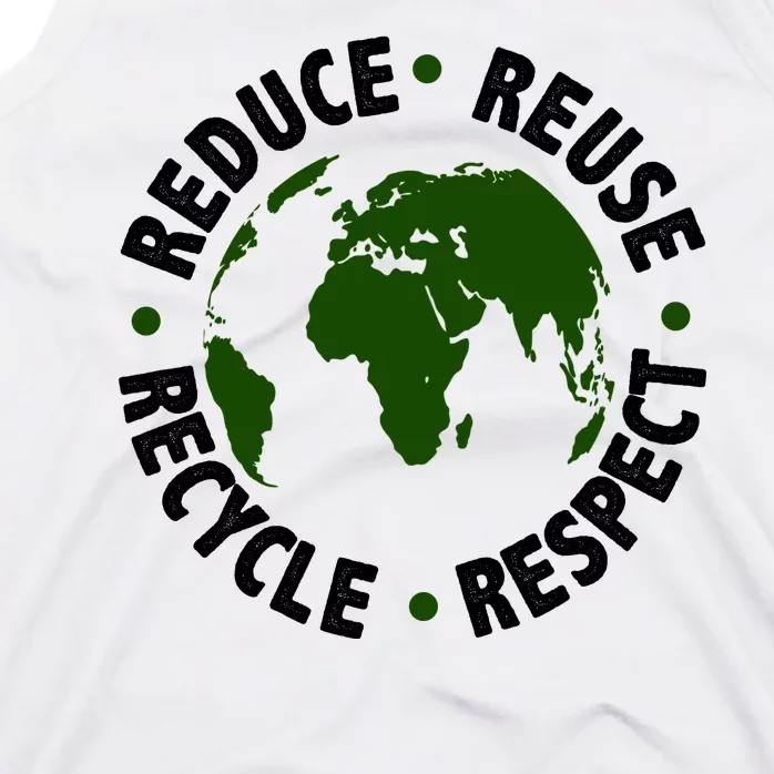 Recycle Reduce Reuse Respect Earth Day Tank Top