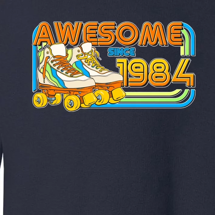 Retro Roller Skates Awesome Since 1984 40th Birthday Toddler Sweatshirt