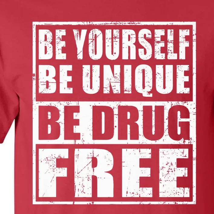 Red Ribbon Squad Week Be Yourself Be Unique Be Drug Free Tall T-Shirt