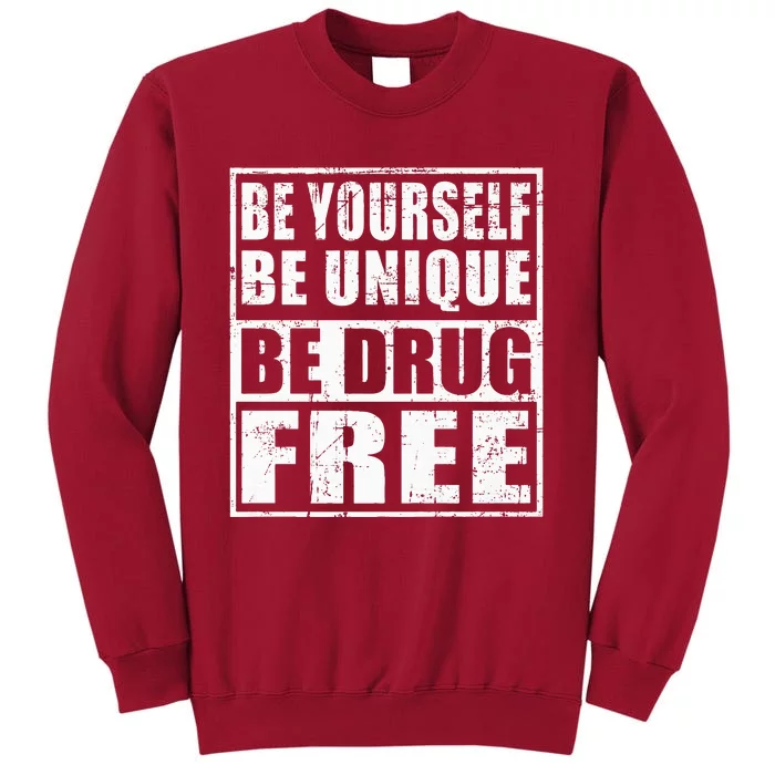 Red Ribbon Squad Week Be Yourself Be Unique Be Drug Free Tall Sweatshirt