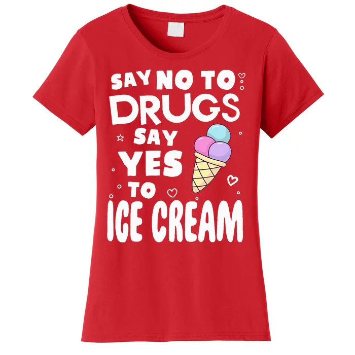 Red Ribbon Squad Week Say No To Say Yes To ICE CREAM Women's T-Shirt