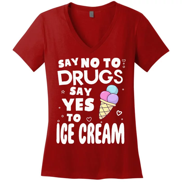 Red Ribbon Squad Week Say No To Say Yes To ICE CREAM Women's V-Neck T-Shirt