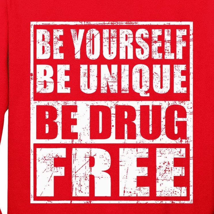 Red Ribbon Squad Week Be Yourself Be Unique Be Drug Free Long Sleeve Shirt