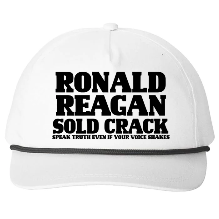 Ronald Reagan Sold Crack  Speak Truth Even If Your Voice Shakes Snapback Five-Panel Rope Hat