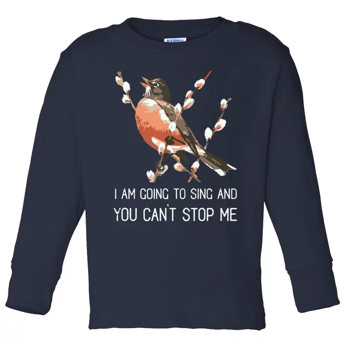 Red Robins Singing Warning Im Going To Sing Bird Lover Toddler Long Sleeve Shirt