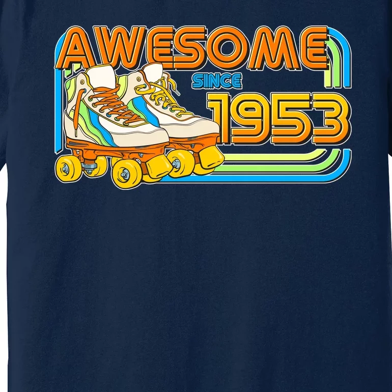 Retro Roller Skates Awesome Since 1953 70th Birthday Premium T-Shirt