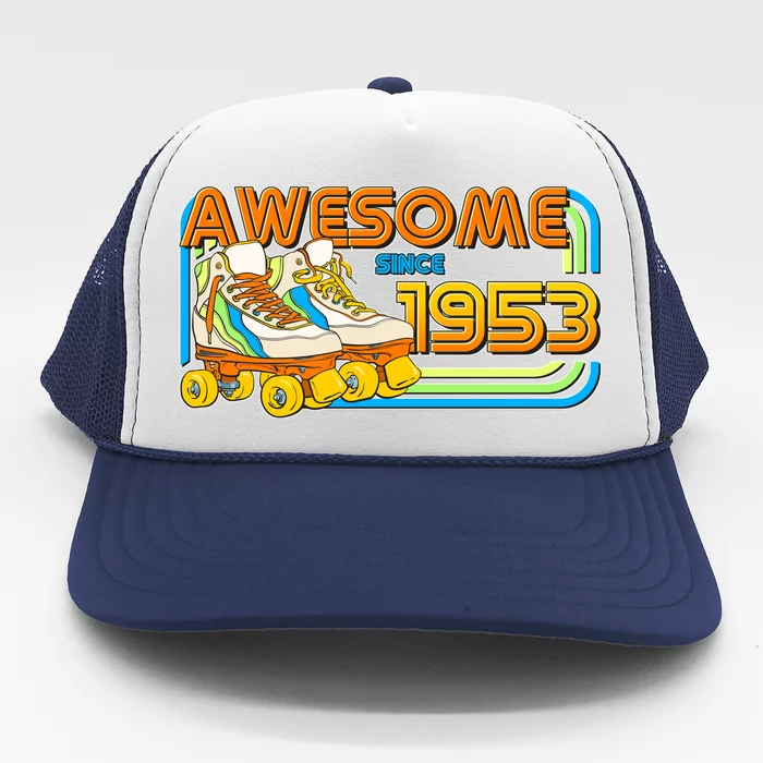 Retro Roller Skates Awesome Since 1953 70th Birthday Trucker Hat