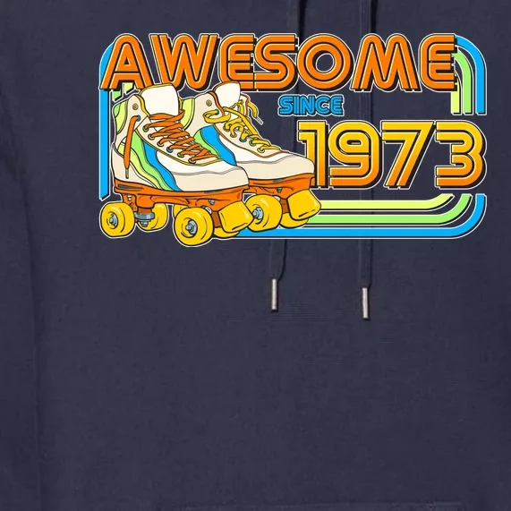 Retro Roller Skates Awesome Since 1973 50th Birthday Premium Hoodie