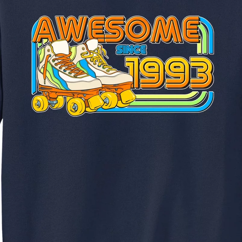 Retro Roller Skates Awesome Since 1993 30th Birthday Tall Sweatshirt