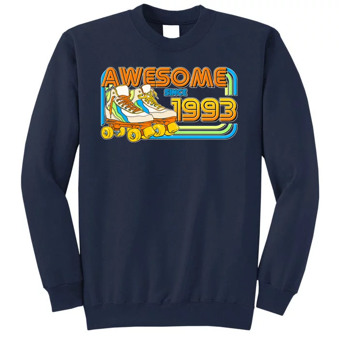 Retro Roller Skates Awesome Since 1993 30th Birthday Tall Sweatshirt