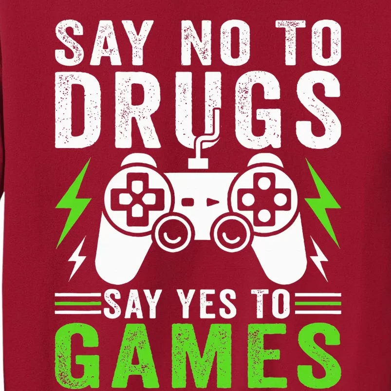 Red Ribbon Squad Week Say No to Drugs Say Yes to Video Games Tall Sweatshirt