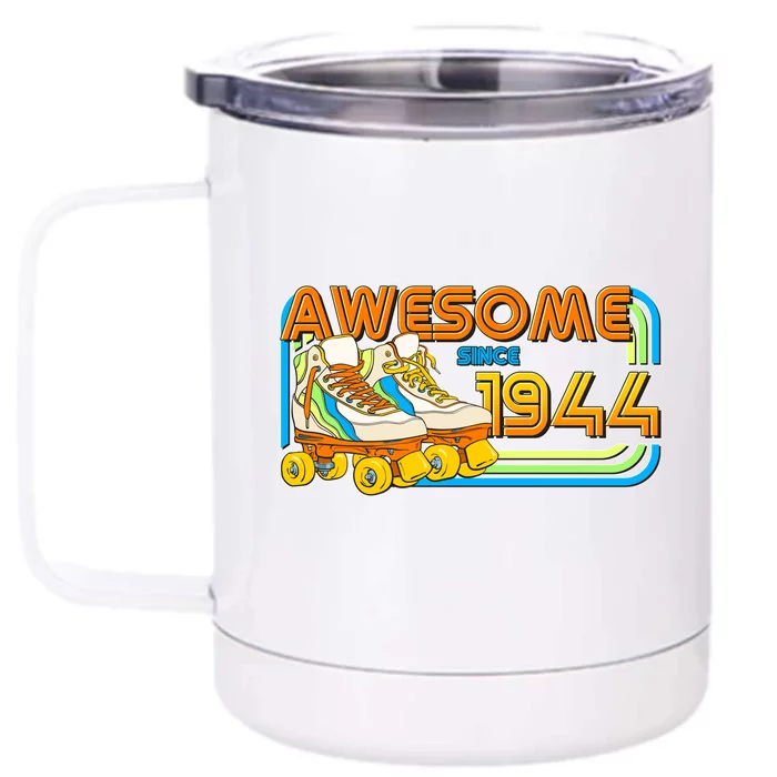 Retro Roller Skates Awesome Since 1944 80th Birthday Front & Back 12oz Stainless Steel Tumbler Cup