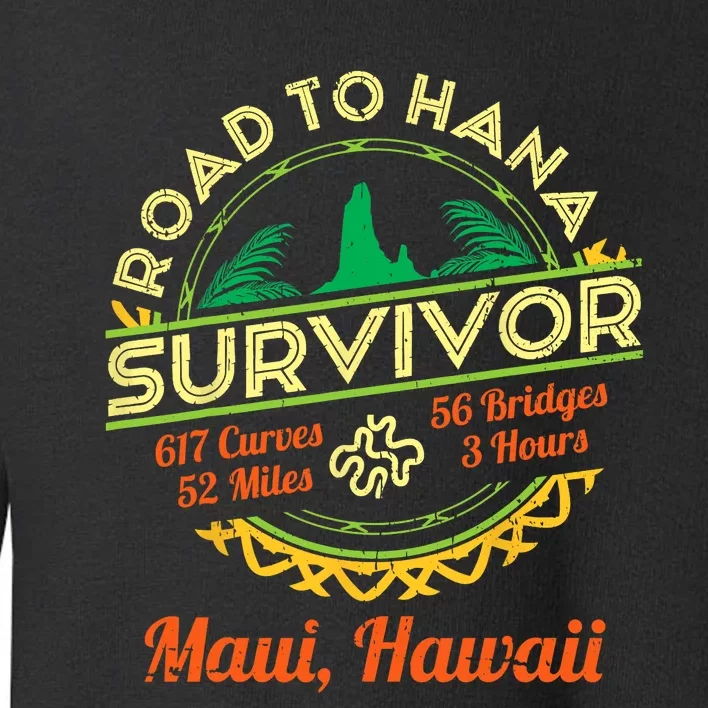 RJC Road To Hana Survivor Maui Hawaii Trip Adventure Toddler Sweatshirt