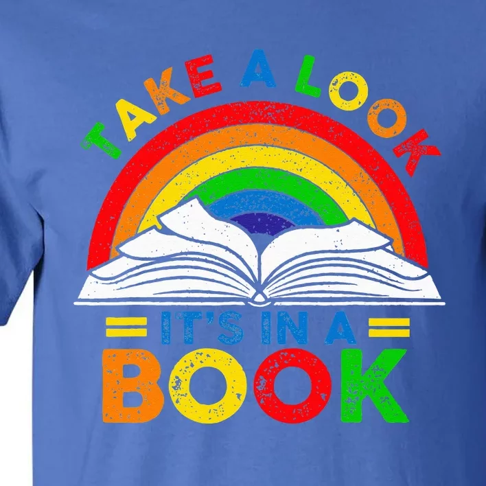 Retro Rainbow Take A Look Its In A Book Reading Bookworm Tall T-Shirt