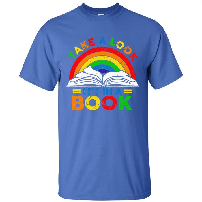 Retro Rainbow Take A Look Its In A Book Reading Bookworm Tall T-Shirt