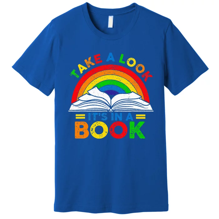 Retro Rainbow Take A Look Its In A Book Reading Bookworm Premium T-Shirt