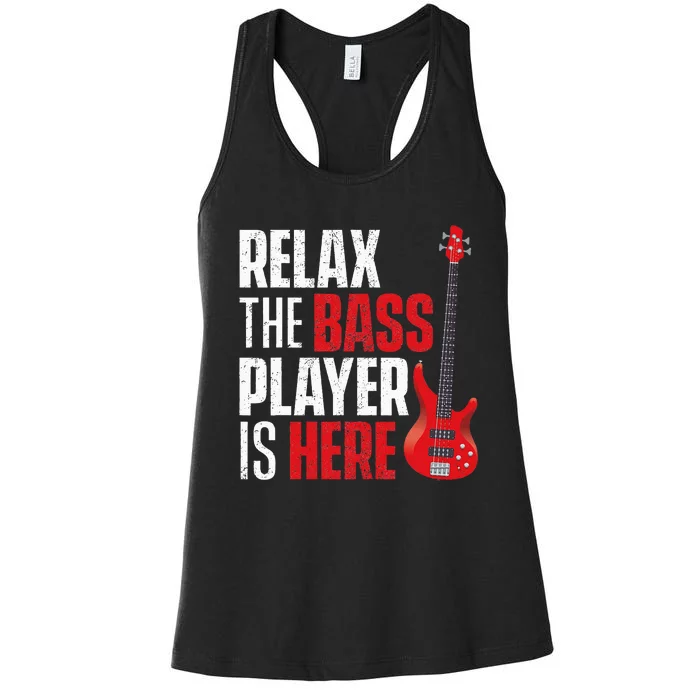 retro Relax The Bass Player Is Here  Bassist Guitarist Women's Racerback Tank