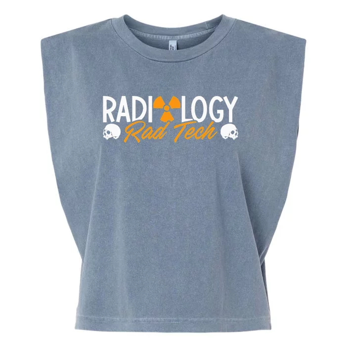 Radiology Rad Tech Technologist Xray Rad Techs Radiology Garment-Dyed Women's Muscle Tee