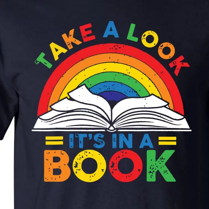 Retro Rainbow Take A Look Its In A Book Reading Bookworm Tall T-Shirt