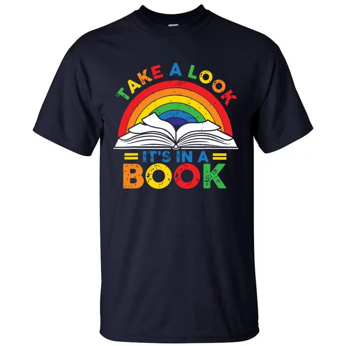 Retro Rainbow Take A Look Its In A Book Reading Bookworm Tall T-Shirt