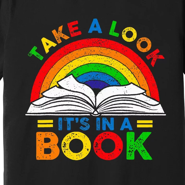 Retro Rainbow Take A Look ItS In A Book Reading Bookworm Premium T-Shirt