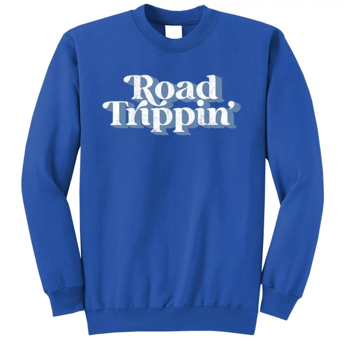 Retro Road Trippin Funny Vintage 70s Disco Party Costume Cute Gift Tall Sweatshirt