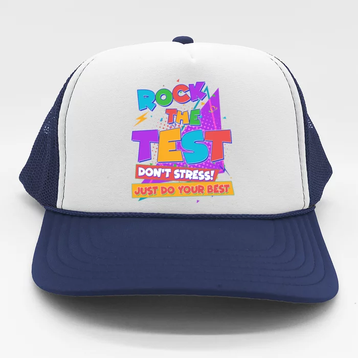 Retro Rock The Test Dont Stress Just Do Your Best Trucker Hat