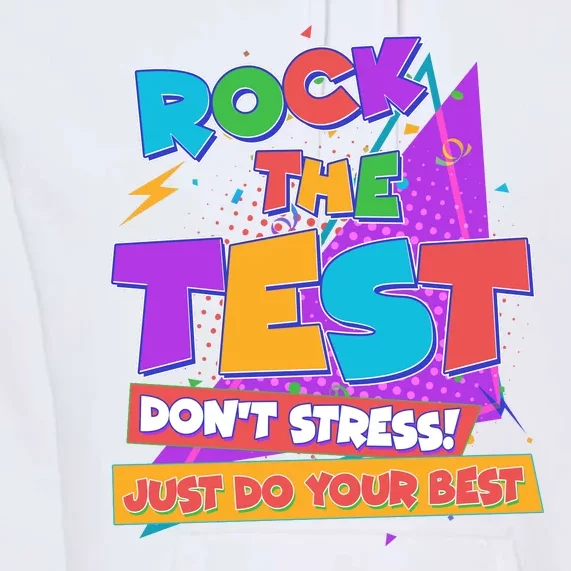 Retro Rock The Test Dont Stress Just Do Your Best Premium Hoodie