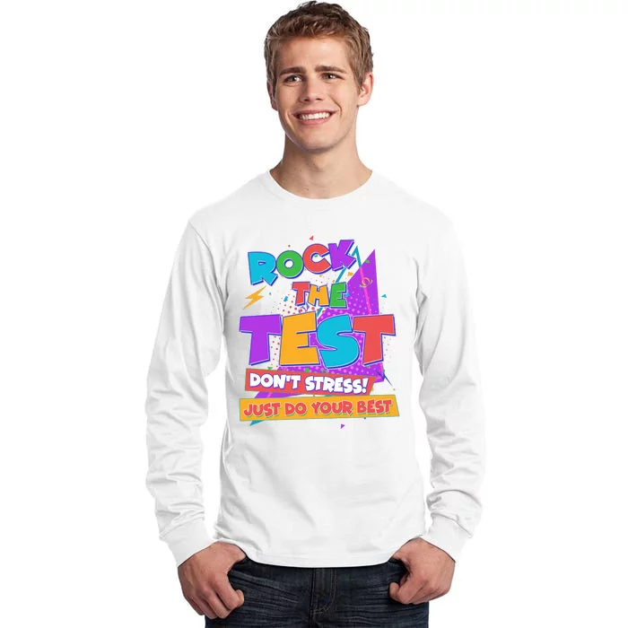 Retro Rock The Test Dont Stress Just Do Your Best Tall Long Sleeve T-Shirt