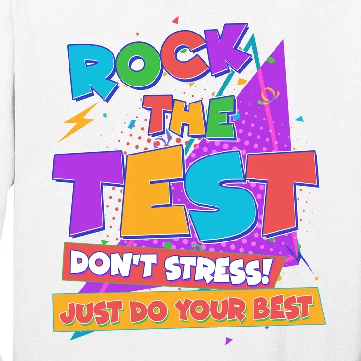 Retro Rock The Test Dont Stress Just Do Your Best Tall Long Sleeve T-Shirt