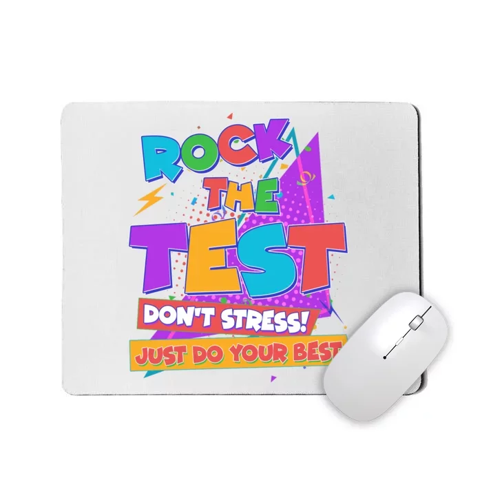 Retro Rock The Test Dont Stress Just Do Your Best Mousepad