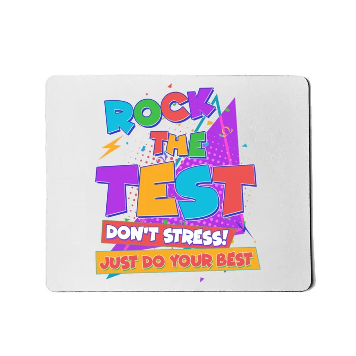 Retro Rock The Test Dont Stress Just Do Your Best Mousepad