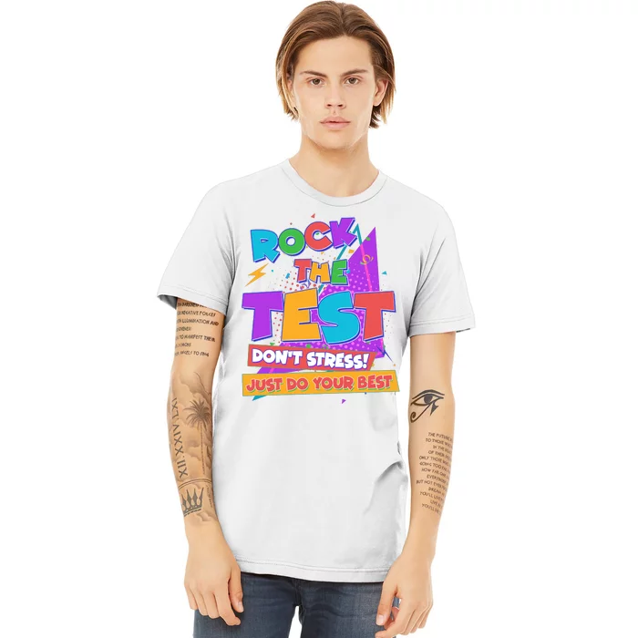 Retro Rock The Test Dont Stress Just Do Your Best Premium T-Shirt