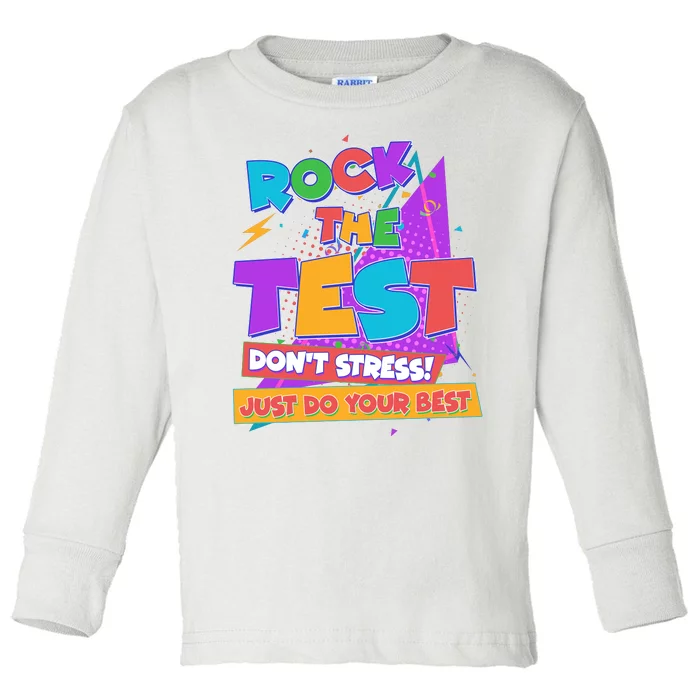 Retro Rock The Test Dont Stress Just Do Your Best Toddler Long Sleeve Shirt