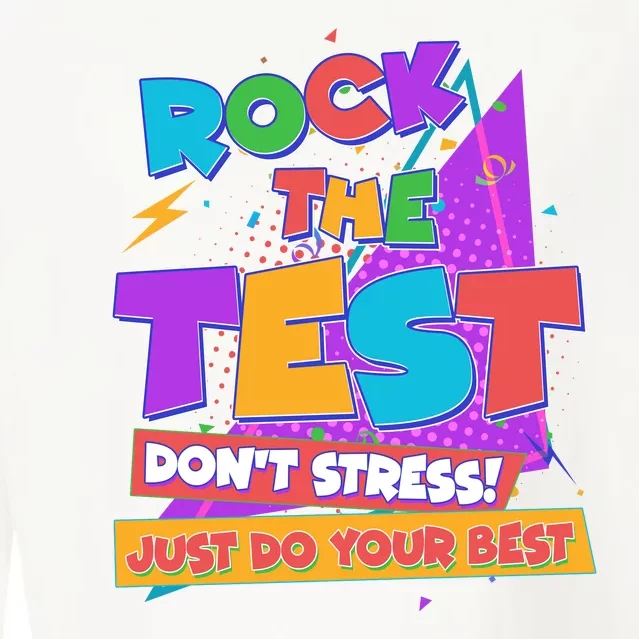 Retro Rock The Test Dont Stress Just Do Your Best Cropped Pullover Crew