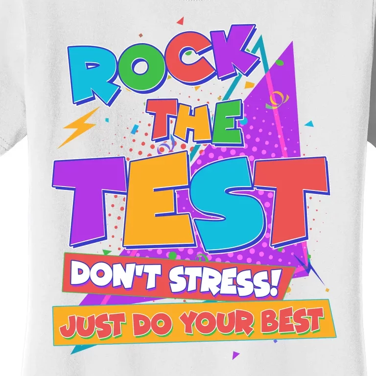 Retro Rock The Test Dont Stress Just Do Your Best Women's T-Shirt