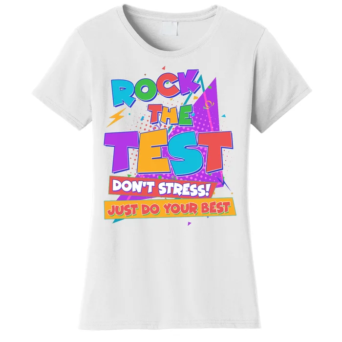 Retro Rock The Test Dont Stress Just Do Your Best Women's T-Shirt