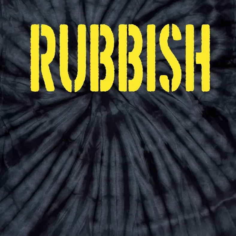 Rubbish Tie-Dye T-Shirt