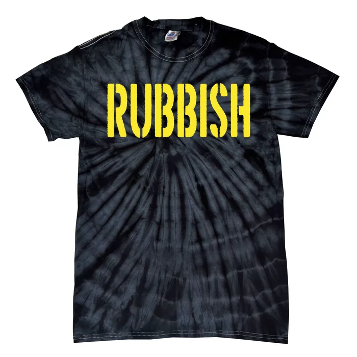 Rubbish Tie-Dye T-Shirt