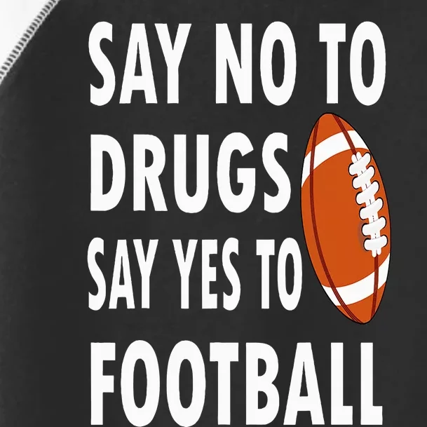 Red Ribbon Week Say No To Drugs Say Yes To Football Toddler Fine Jersey T-Shirt