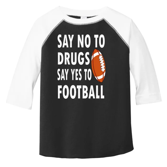 Red Ribbon Week Say No To Drugs Say Yes To Football Toddler Fine Jersey T-Shirt