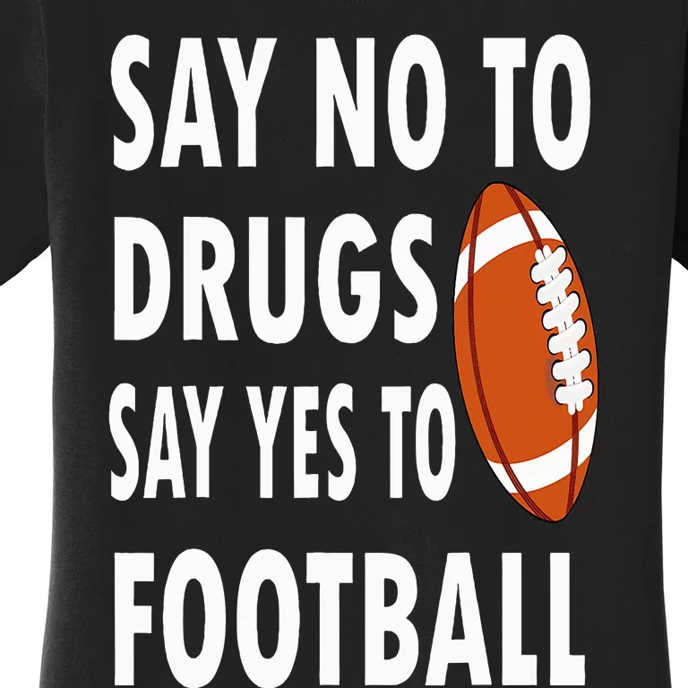 Red Ribbon Week Say No To Drugs Say Yes To Football Women's T-Shirt