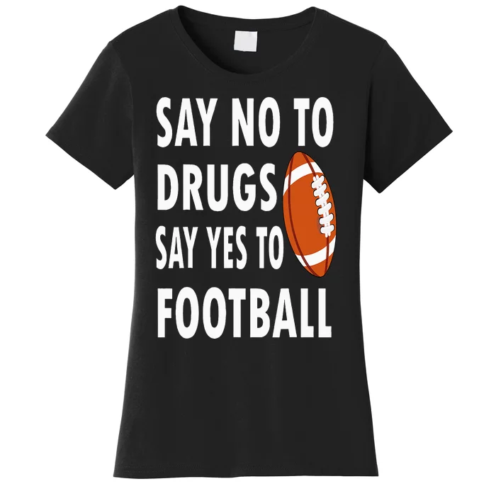 Red Ribbon Week Say No To Drugs Say Yes To Football Women's T-Shirt