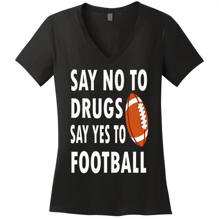 Red Ribbon Week Say No To Drugs Say Yes To Football Women's V-Neck T-Shirt